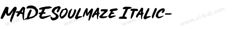 MADESoulmaze Italic字体转换 MADESoulmaze Italic字体转换